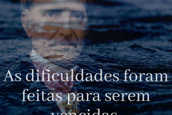 "As dificuldades foram feitas para serem vencidas", Irineu Evangelista da Silva - O Barão de Mauá